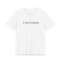 UNBOTHERED Tee — Minimal Statement T-Shirt