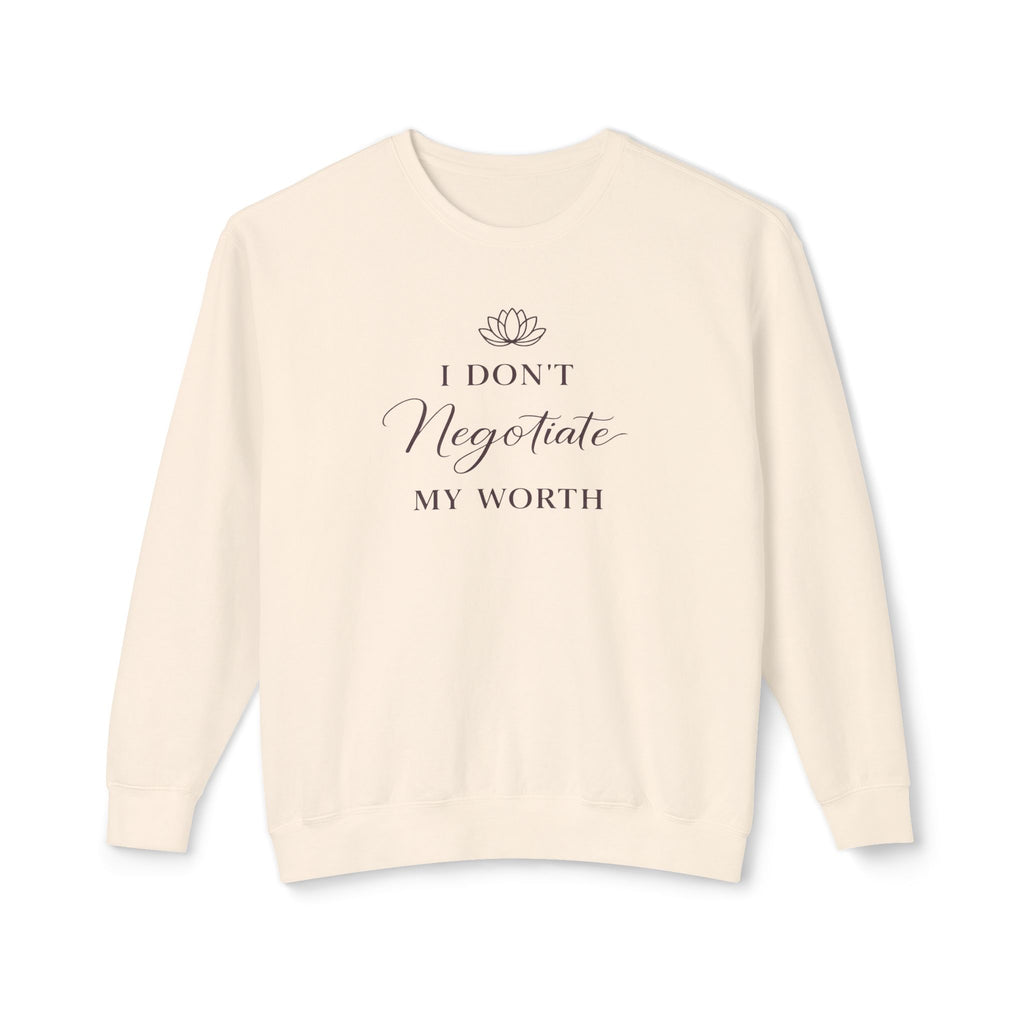 I Don’t Negotiate My Worth Lotus Crewneck Sweatshirt