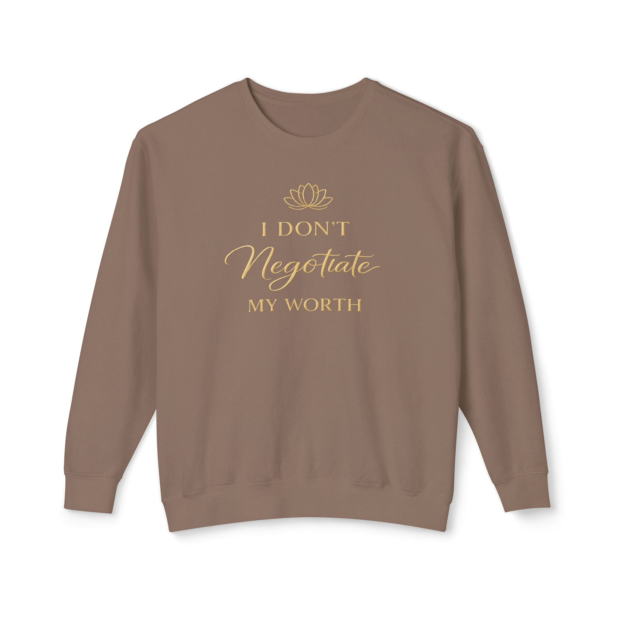 I Don't Negotiate My Worth Luxe Crewneck Sweatshirt