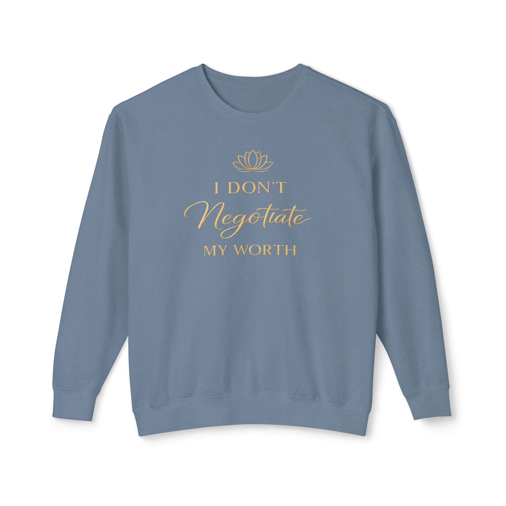 I Don't Negotiate My Worth Luxe Crewneck Sweatshirt