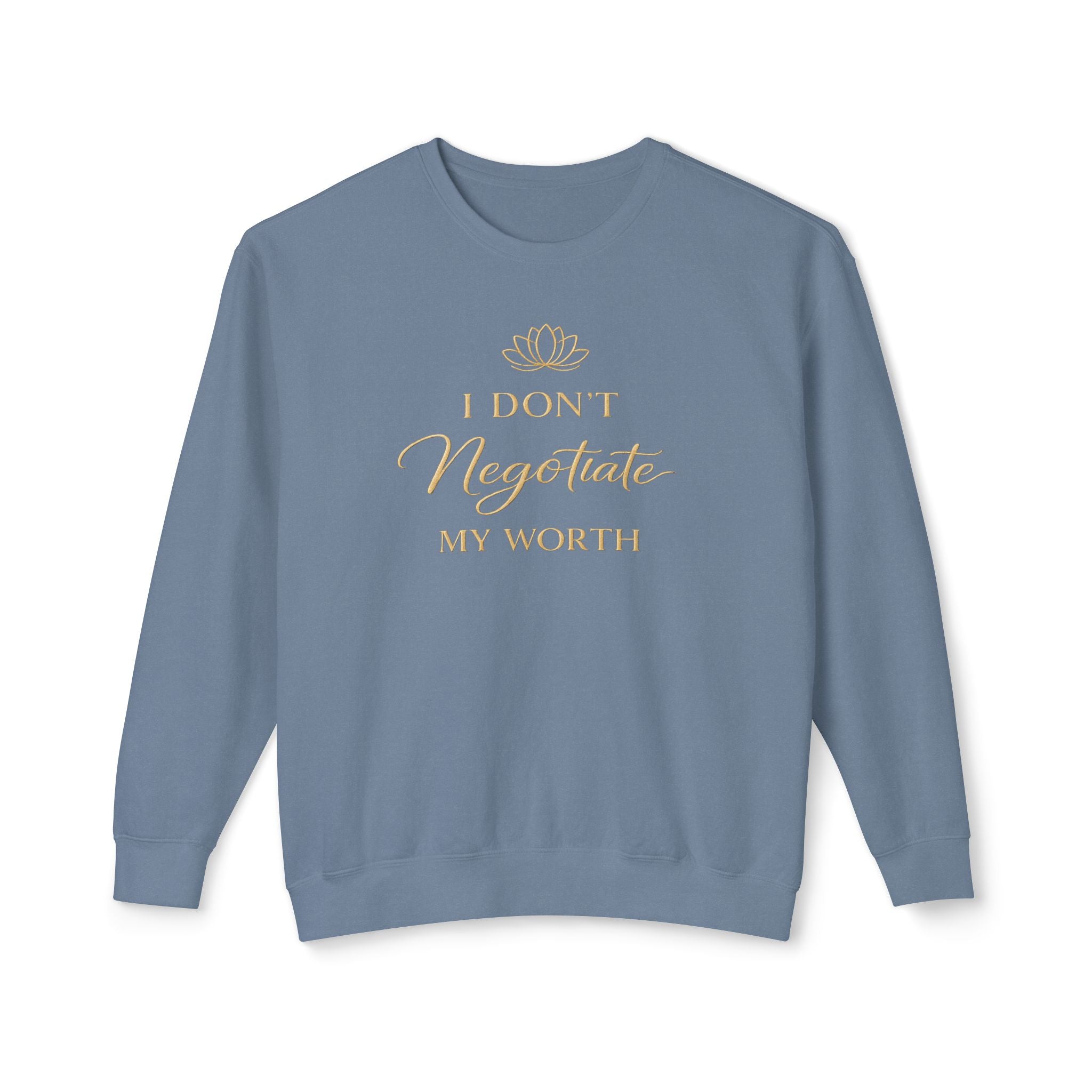I Don't Negotiate My Worth Luxe Crewneck Sweatshirt