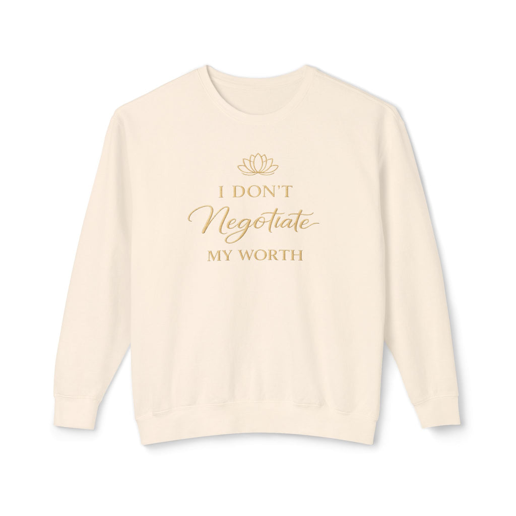 I Don't Negotiate My Worth Luxe Crewneck Sweatshirt