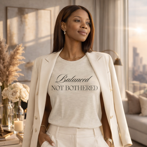 Balanced, Not Bothered Tee | Minimalist Statement Graphic T Shirt