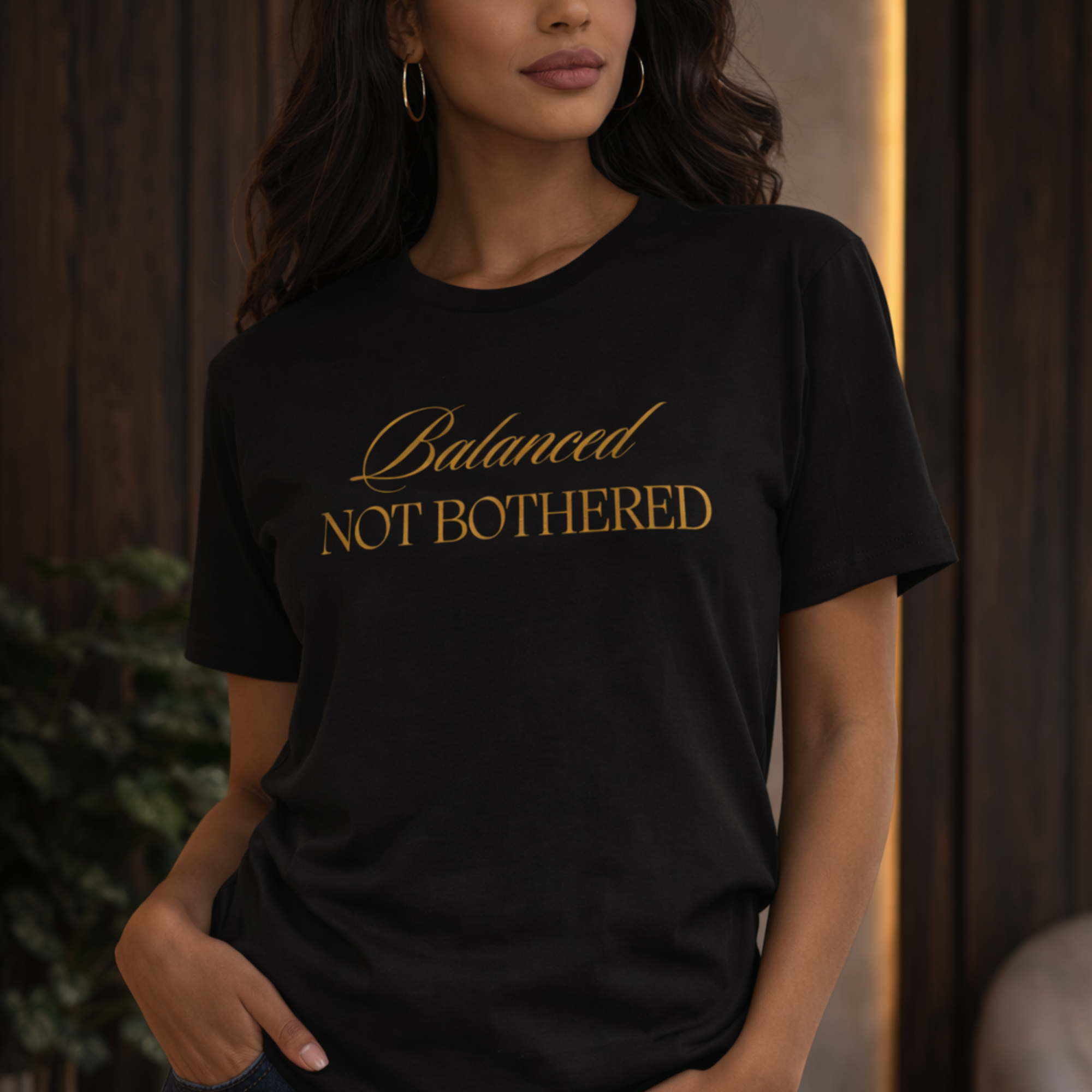 Balanced, Not Bothered Tee | Gold Letter Statement T Shirt