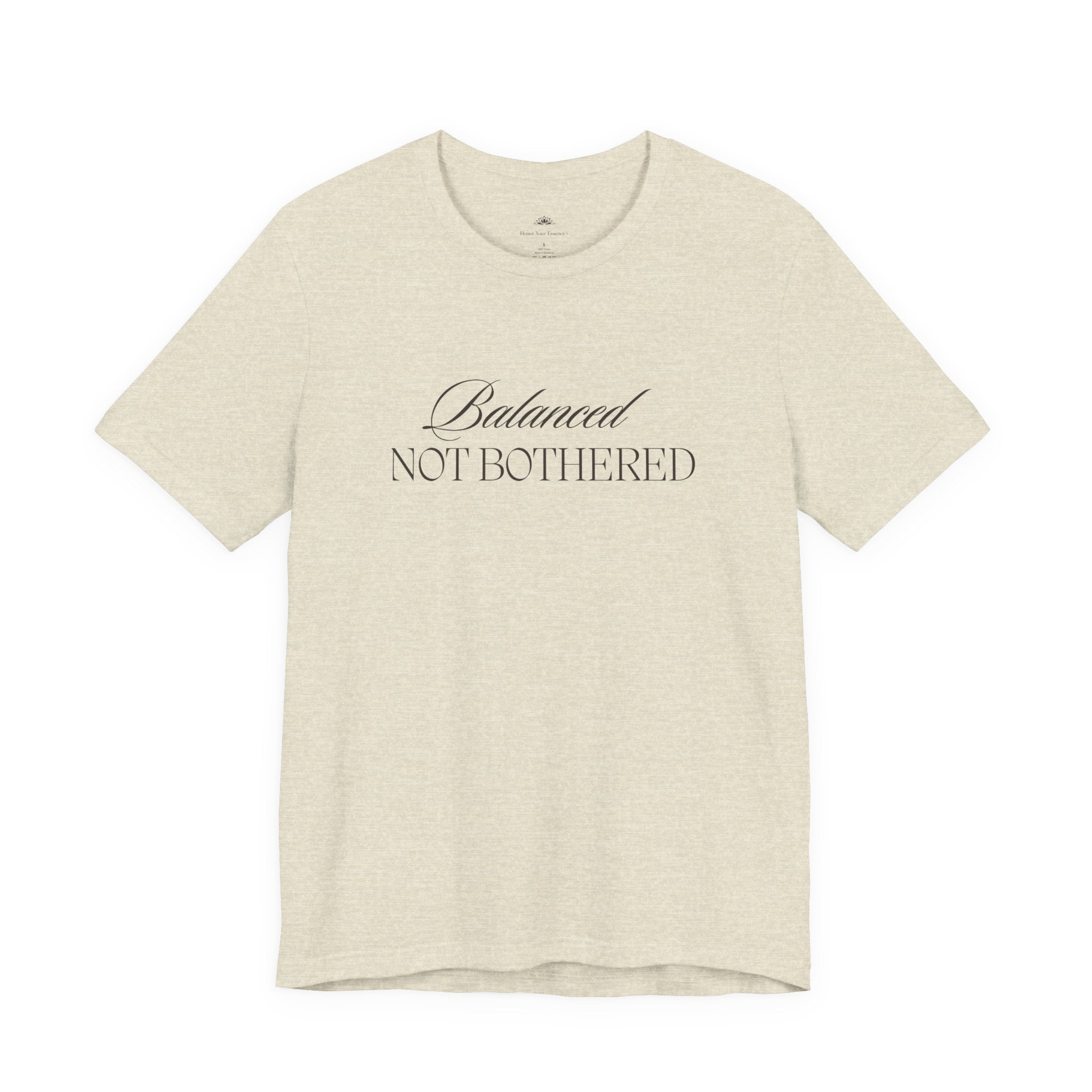 Balanced, Not Bothered Tee | Minimalist Statement Graphic T Shirt