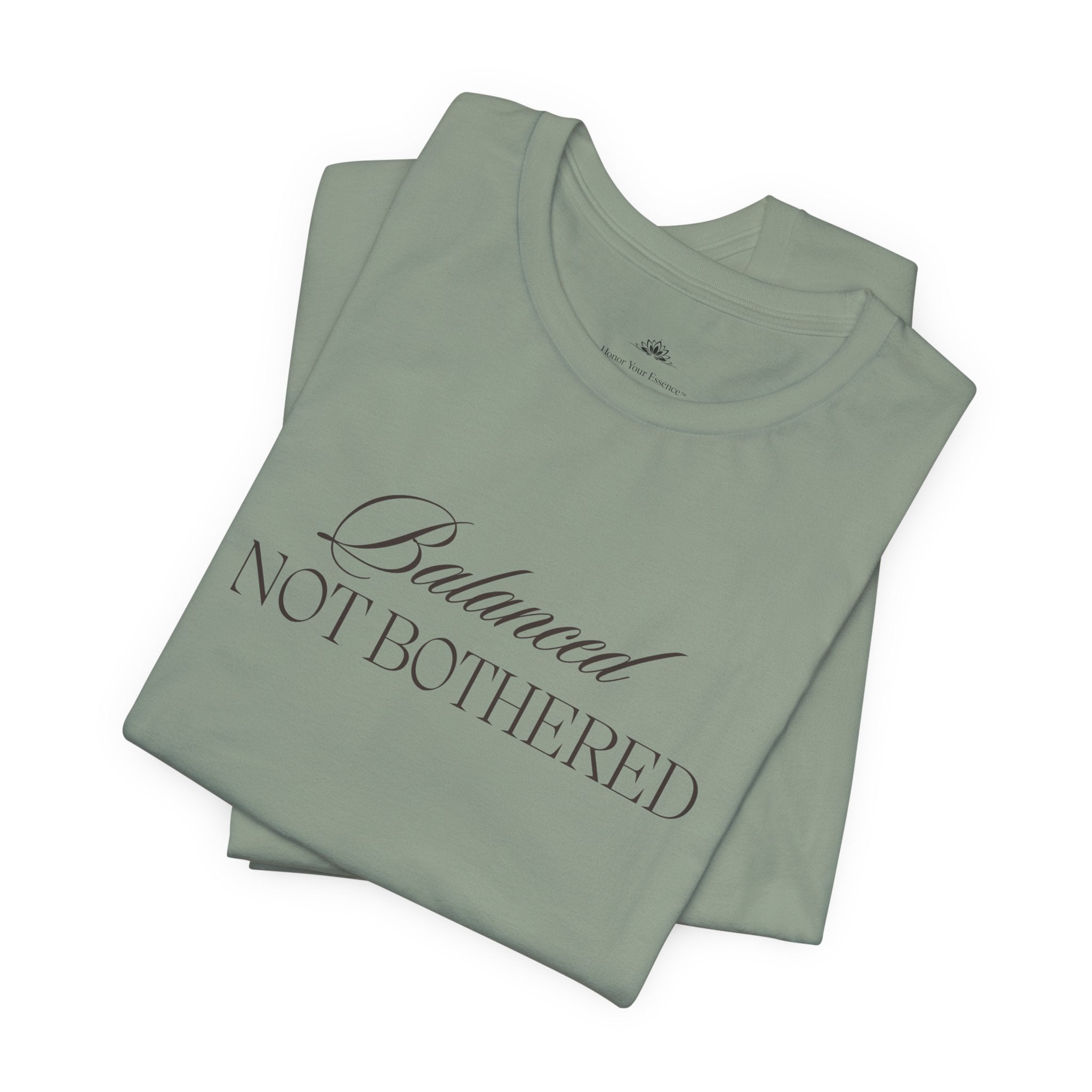 Balanced, Not Bothered Tee | Minimalist Statement Graphic T Shirt