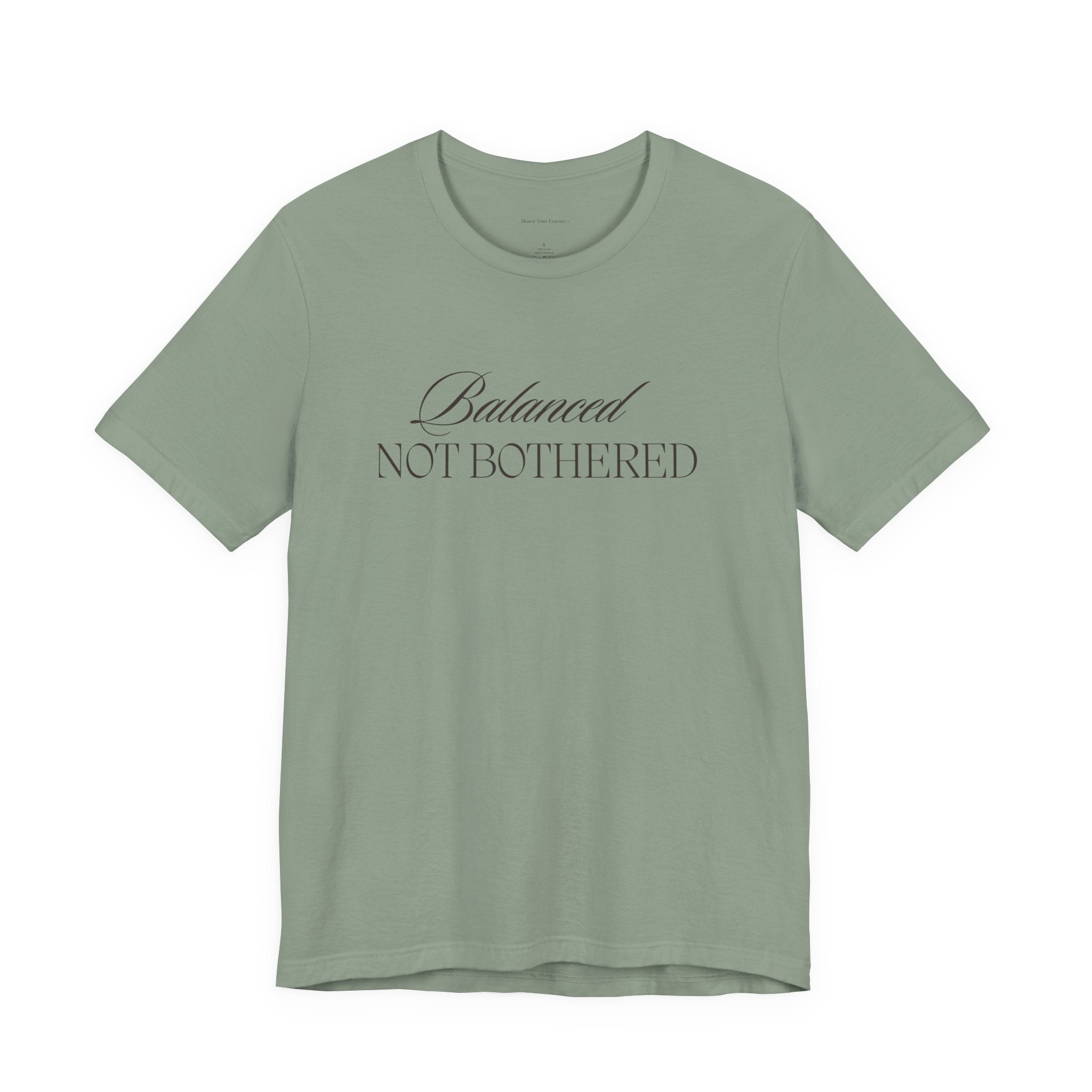 Balanced, Not Bothered Tee | Minimalist Statement Graphic T Shirt